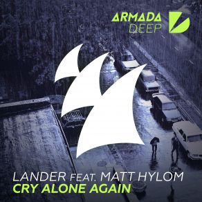 Download track Cry Alone Again (Extended Mix) Lander, Matt Hylom