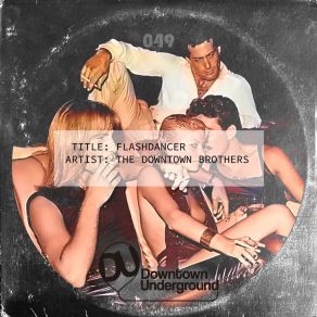 Download track Flashdancer The Downtown Brothers