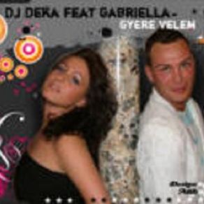 Download track Gyere Velem (Club Mix) Rodrigo, DJ Deka