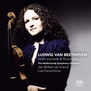 Download track Violin Romance No. 1 Op. 40 In G Major Ludwig Van Beethoven, The Netherlands Symphony Orchestra, Liza Ferschtman