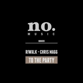 Download track To The Party Riwalk