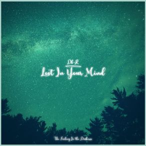 Download track Lost In Your Mind DK-R