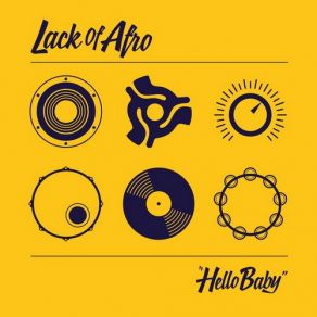 Download track Hello Baby Lack Of Afro