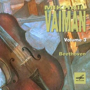 Download track Violin Sonata No. 7, Op. 30 No. 2 II. Adagio Cantabile Mikhail Vaiman, Maria Karandashova