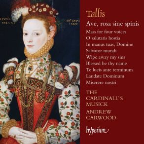 Download track Tallis: Mass For Four Voices - 4: Benedictus The Cardinall's Musick, Andrew Carwood, Andrew Carwood The Cardinall's Musick