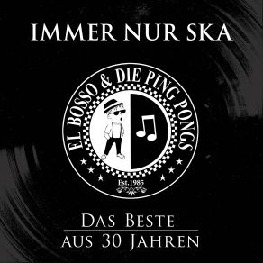 Download track Immer Nur Ska El Bosso, Die Ping-Pongs