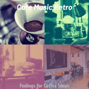 Download track Entertaining Ambience For Studying In Coffee Shops Cafe Music Retro