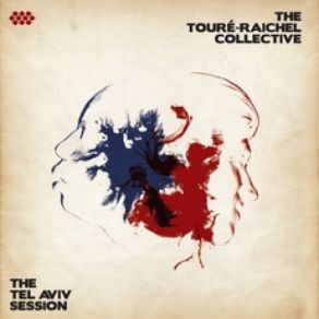 Download track Experience The Touré-Raichel Collective