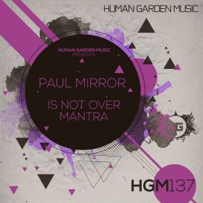 Download track Is Not Over Paul Mirror