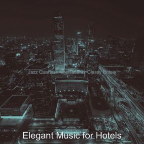 Download track Wondrous Music For Impression Elegant Music For Hotels