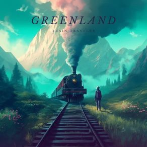 Download track Train Traveler GreenLand