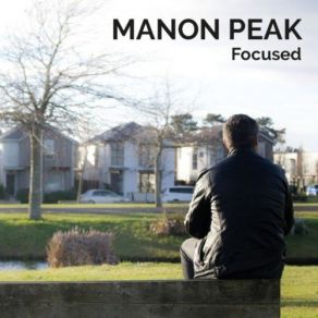 Download track Focused - Part Two Manon Peak