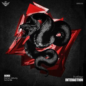 Download track Interaction (Some Me Remix) DualEegoSome Me