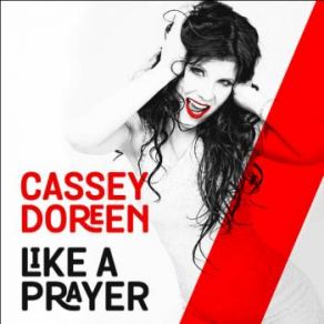 Download track Like A Prayer (Pop Radio Edit) Cassey Doreen