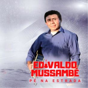 Download track Estou Sozinho Edivaldo Mussambé