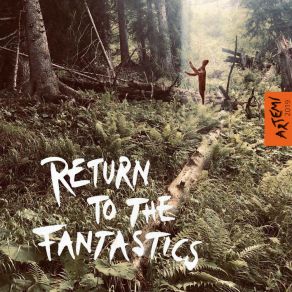 Download track Return To The Fantastics ArtemiAdaya