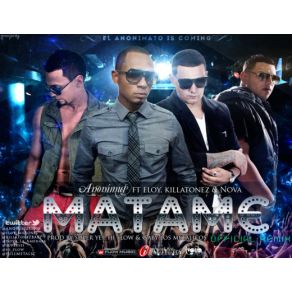 Download track Matame (Official Remix) Eloy, Killatonez, Anonimus, Nova La Amenaza