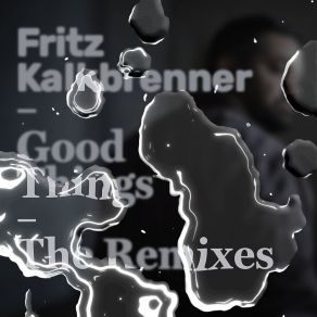 Download track Good Things ((Dario D'Attis Remix) [Edit]) Fritz KalkbrennerDario D'Attis