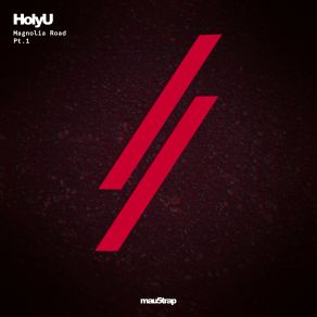 Download track Magnolia Road (Original Mix) HolyU