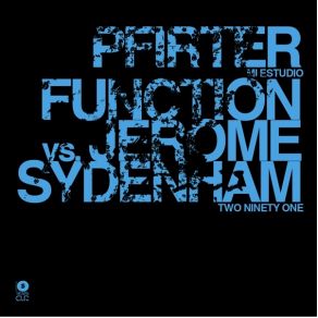 Download track Two Ninety One (Original Mix) Jerome Sydenham, Function, Juan Pablo Pfirter