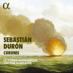 Download track Durón: Coronis, Jornada Segunda: No. 19, No, Señor, Porque Tritón Vincent Dumestre, Le Poeme Harmonique