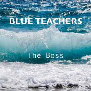 Download track End Of Times Blue Teachers