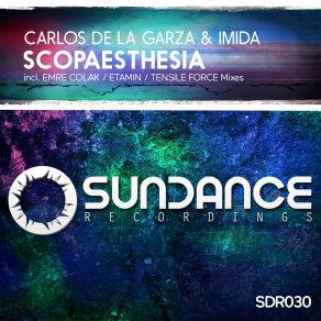 Download track Scopaesthesia (Tensile Force Remix) Imida, Carlos De La Garza