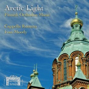 Download track 4 Hymns For The Dormition Of The Mother Of God: No. 4, Kiitosstikiira Ivan Moody, Cappella Romana