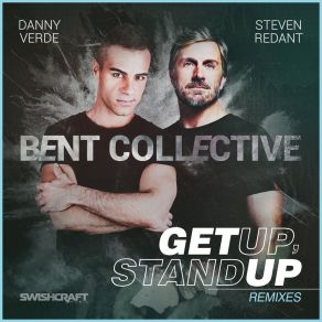 Download track Get Up, Stand Up (Louis Lennon Remix) Bent CollectiveLouis Lennon