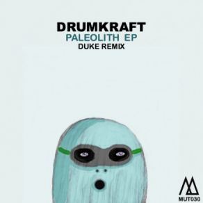 Download track Paleolith (Duke Remix) Drumkraft