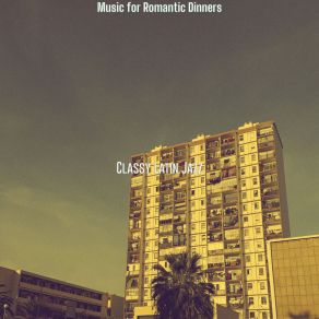 Download track Astonishing Ambience For Hotel Lobbies Classy Latin Jazz