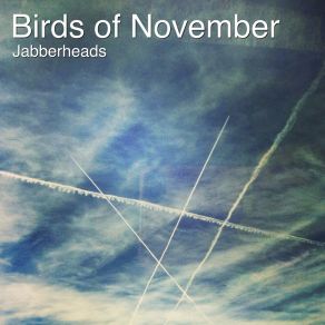 Download track Birds Of November Jabberheads