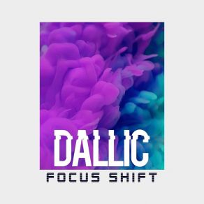 Download track Focus Shift (Extended Mix) Dallic