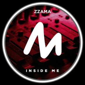 Download track Inside Me (Extended Mix) Zzama