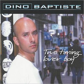 Download track Whole Lotta Lovin' Dino Baptiste