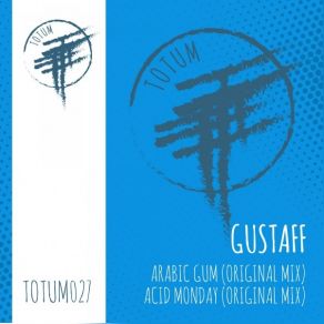 Download track Acid Monday (Original Mix TOTUM027B) Gustaff