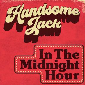 Download track In The Midnight Hour Handsome Jack