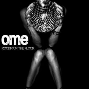 Download track Rockin' On The Floor (Quartz Edit Remix) Ome