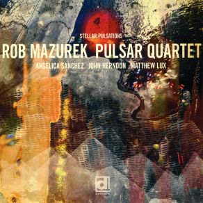 Download track Primative Jupiter Bob Mazurek Pulsar Quartet