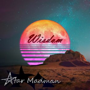 Download track Wisdom Star Madman