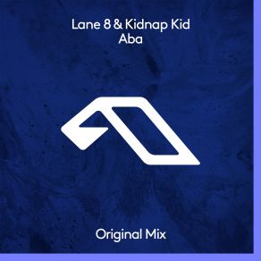 Download track Aba Kidnap Kid, Lane 8