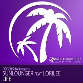 Download track Life (Kim Svärd Remix) Sunlounger