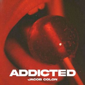 Download track Addicted (Extended Mix) Jacob Colon