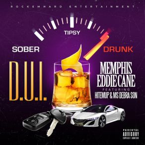 Download track D. U. I. Memphis Eddie CaneMs Debra Son, Hitemup