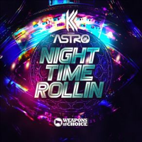 Download track Night Time Rollin' (VIP) KC, MC AstroThe Vip