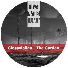 Download track The Garden (Original Mix) Glossolaliaa