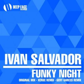 Download track Funky Night (Gery Garces Remix) Ivan Salvador