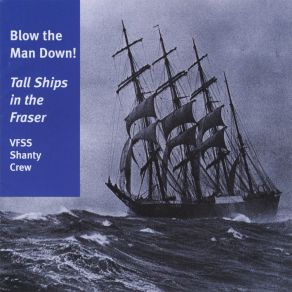 Download track Blow The Man Down Vfss Shanty Crew