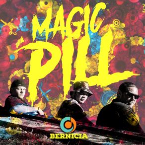 Download track Magic Pill Bernicia