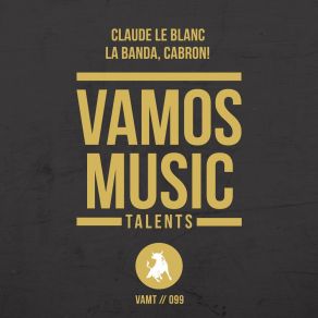 Download track La Banda, Cabron! (Instrumental Mix) Claude Le Blanc